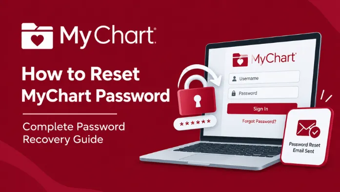 How to Reset MyChart Password – Complete Password Recovery Guide